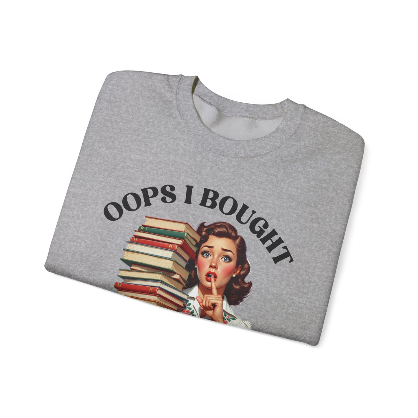 Copy of Copy of Book Lover Sweatshirt - "Oops I Bought Another Book" Retro Stack Design