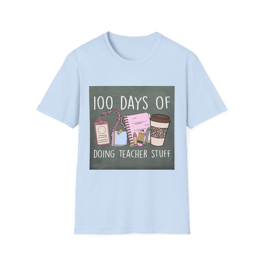 100 Days of Doing Teacher Stuff T-Shirt — Cute Teacher Appreciation Tee