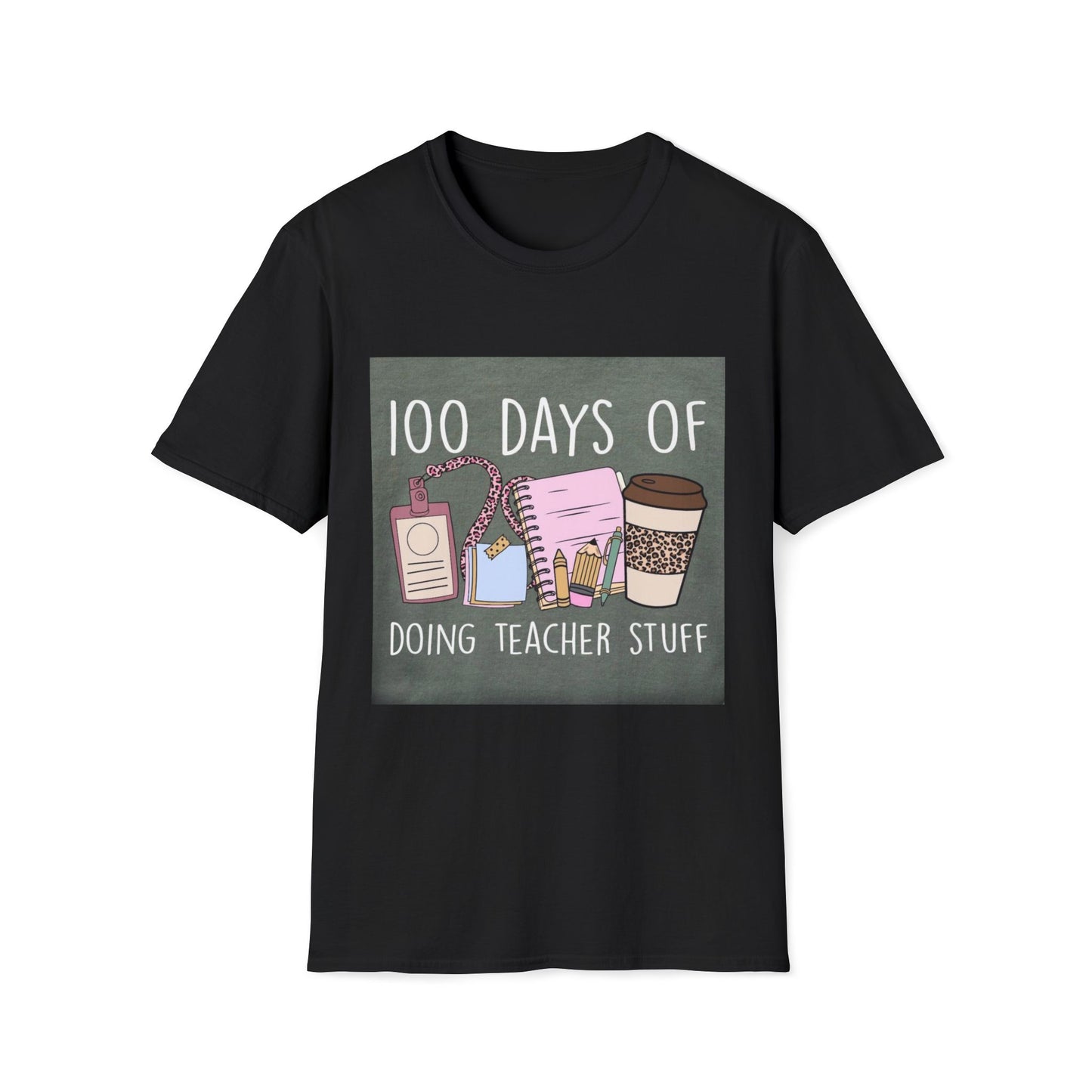 100 Days of Doing Teacher Stuff T-Shirt — Cute Teacher Appreciation Tee
