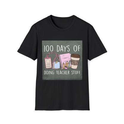 100 Days of Doing Teacher Stuff T-Shirt — Cute Teacher Appreciation Tee
