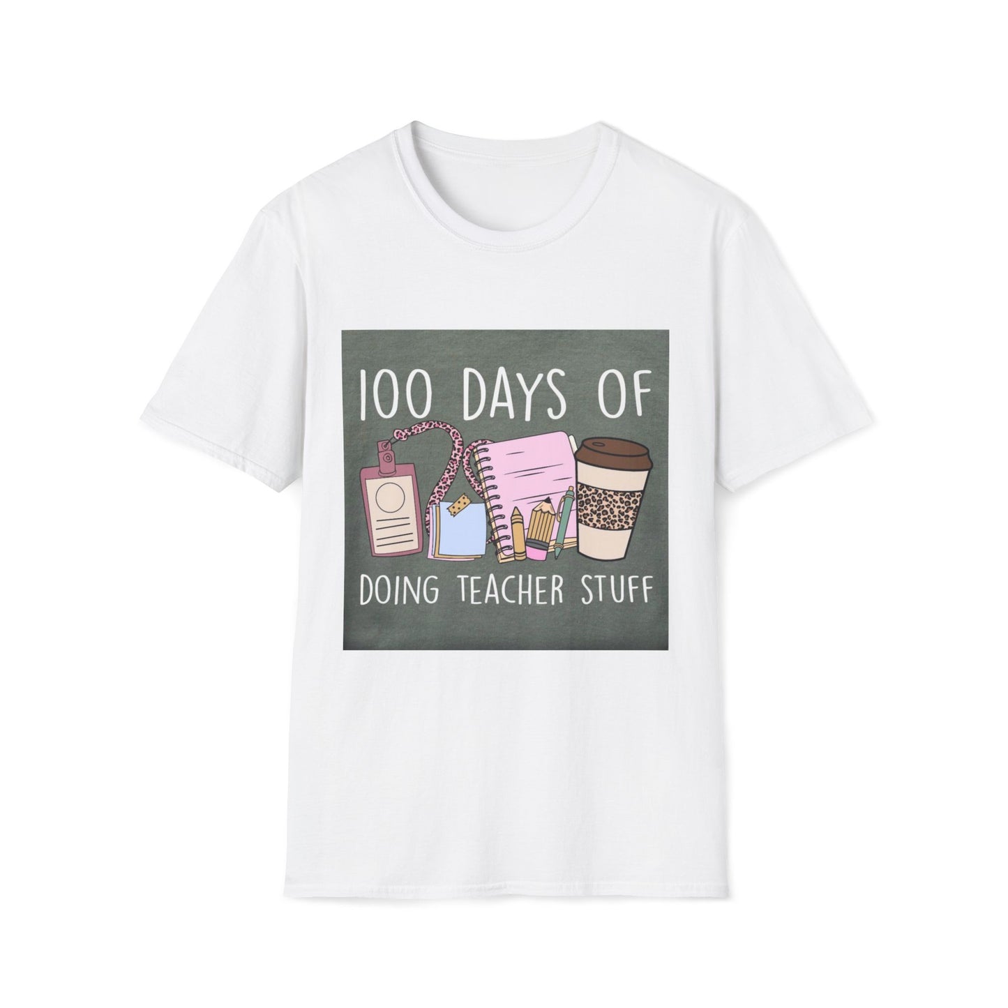 100 Days of Doing Teacher Stuff T-Shirt — Cute Teacher Appreciation Tee
