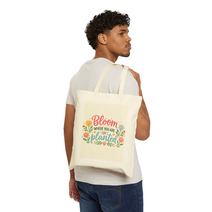 Bloom Where You Are Planted Canvas Tote — Floral Inspirational Grocery Bag