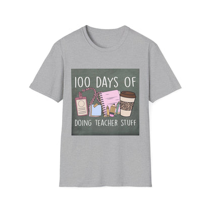 100 Days of Doing Teacher Stuff T-Shirt — Cute Teacher Appreciation Tee